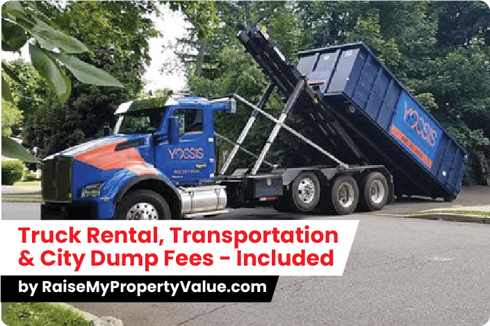 Truck Rental, Transportation & City Dump Fees by raisemypropertyvalue